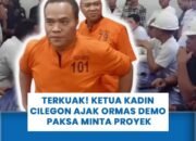 Terungkap, Ketua Kadin Cilegon Ajak Ormas Demo Paksa Minta Proyek Rp 5 T