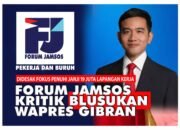 FORUM JAMSOS KRITISI BLUSUKAN WAPRES GIBRAN: “RAKYAT BUTUH 19 JUTA LAPANGAN KERJA, BUKAN PENCITRAAN