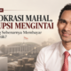 Demokrasi Mahal, Korupsi Mengintai: Siapa yang Sebenarnya Membayar Utang Politik?